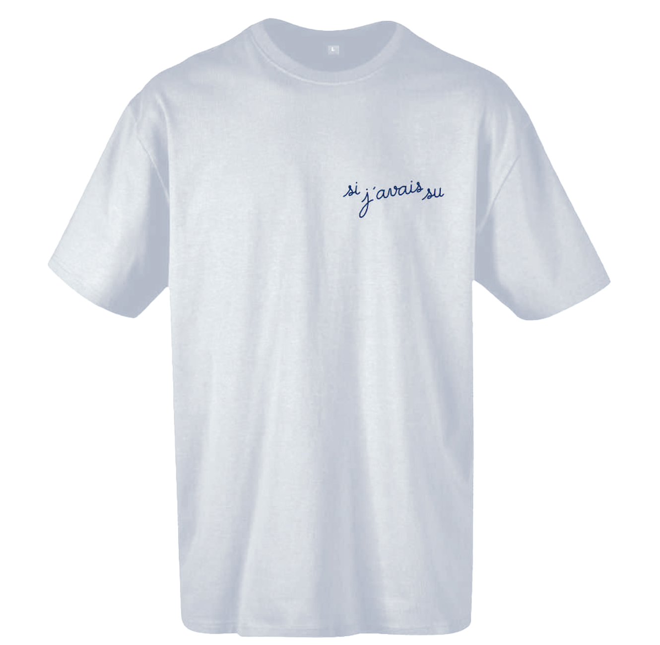 T-shirt « Si j’avais su » blanc