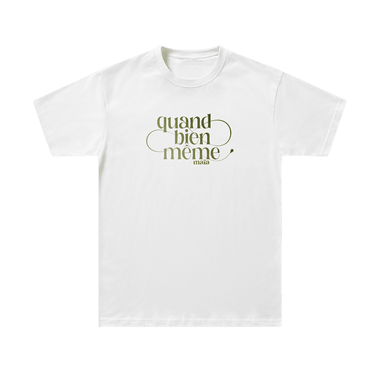 T-shirt "Quand bien même"